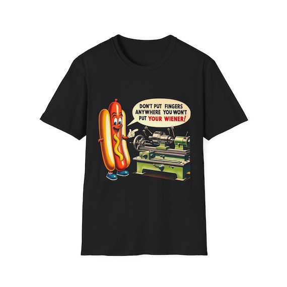 Don't Put Your Fingers Anywhere You Won't Put Your Weiner- Retro Vintage- Softstyle T-Shirt