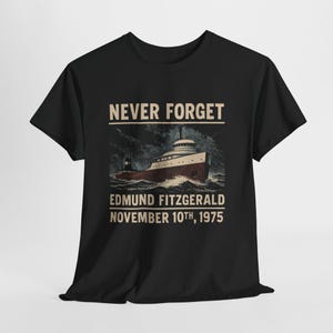 Never Forget- Edmund Fitzgerald- Retro Vintage Gildan T-Shirt - November 10th 1975