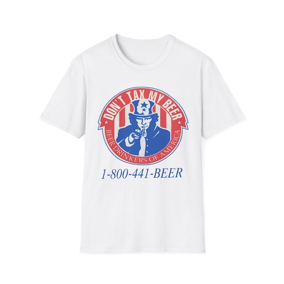 Don't Tax My Beer- Beer Drinkers of America- Retro Vintage Softstyle T-Shirt. Gift for Beer Lovers, Party T-Shirt, Drinking Humor Shirt