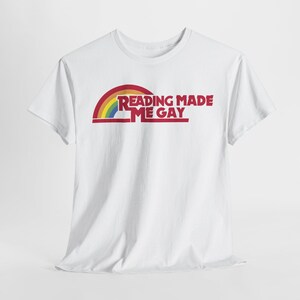Reading Made Me Gay T-Shirt - Rainbow Retro Vintage Design