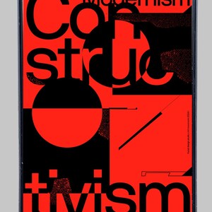 May include: A red poster with black text that reads "Modernism Constructivism". The text is arranged in a geometric pattern with overlapping letters and a circle.