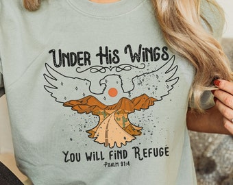 Under His Wings you will Find Refuge Shirt Trendy Retro Vintage Christian tee Cute Trendy Christian Tshirt Scripture T-shirt for Christian