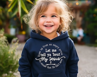 Let me tell you about my Jesus Shirt Christian Youth Hoodie for Christian Kids Hoodie for Christian Jesus Hoodie Easter t shirt for Children