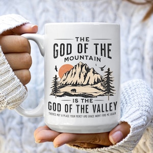 The God Of The Mountain Christian Coffee Mug Worship Coffee Mug Trendy Christian Mug God Of The Mountain Valley Worship Cofffee Mug Gift