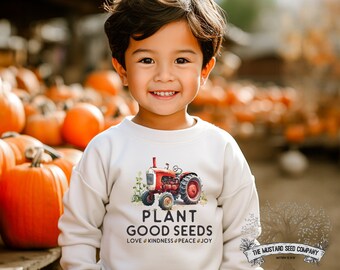Plant Good Seeds Kids Christian T-shirt Fruit of the Spirit Youth Sweater Christian Tractor Shirt Youth Christian Sweater Christian Farm Tee