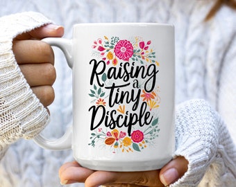 Christian Mom Coffee Mug: Raising a Tiny Disciple, Scripture Gift