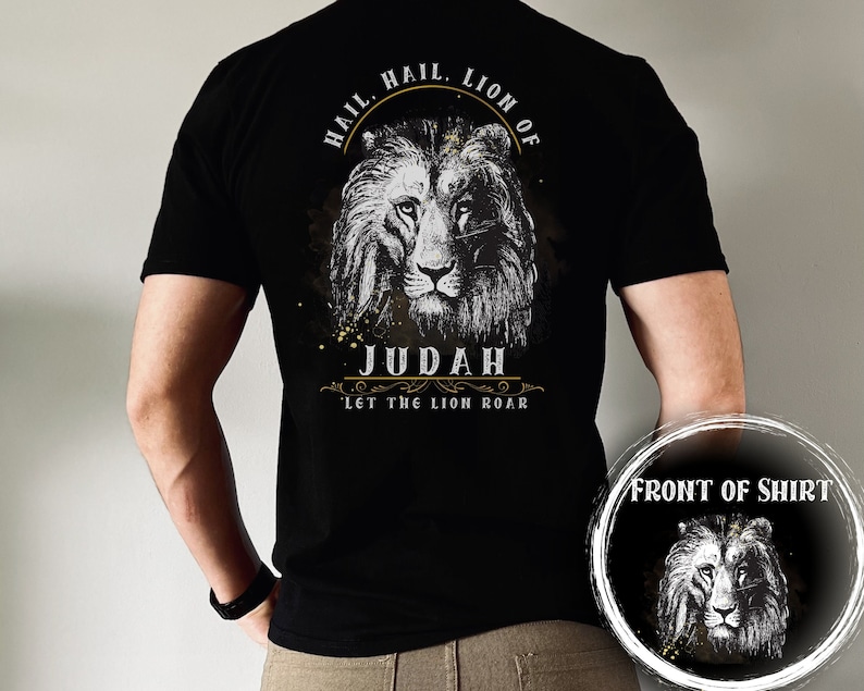 Może przedstawiać: Czarny T-shirt z białym nadrukiem lwa i tekstem "Hail, Lion of Judah. Let the Lion Roar".