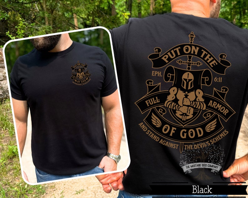 May include: Black t-shirt with a gold graphic of a knight in armor with the text "Put on the Full Armor of God" and the scripture reference "Eph. 6:11". The graphic also includes the text "And Stand Against the Devil's Schemes".