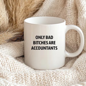 Bad Bitches Are Accountants マグカップ、会計士マグカップ、会計士ギフト、会計士へのギフト、簿記係へのギフト、CPA へのギフト