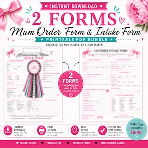 May include: A printable PDF bundle featuring two forms: a Homecoming Mum Order Form and a Customer Intake Form. The design includes pink text, decorative bows, and floral accents. The text reads 2 FORMS Mum Order Form & Intake Form.