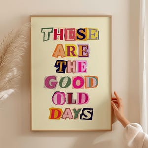 Das sind die guten alten Tage, Magazin Brief Kunst, Retro Typografie Druck, inspirierende Wandkunst, bunter digitaler Download