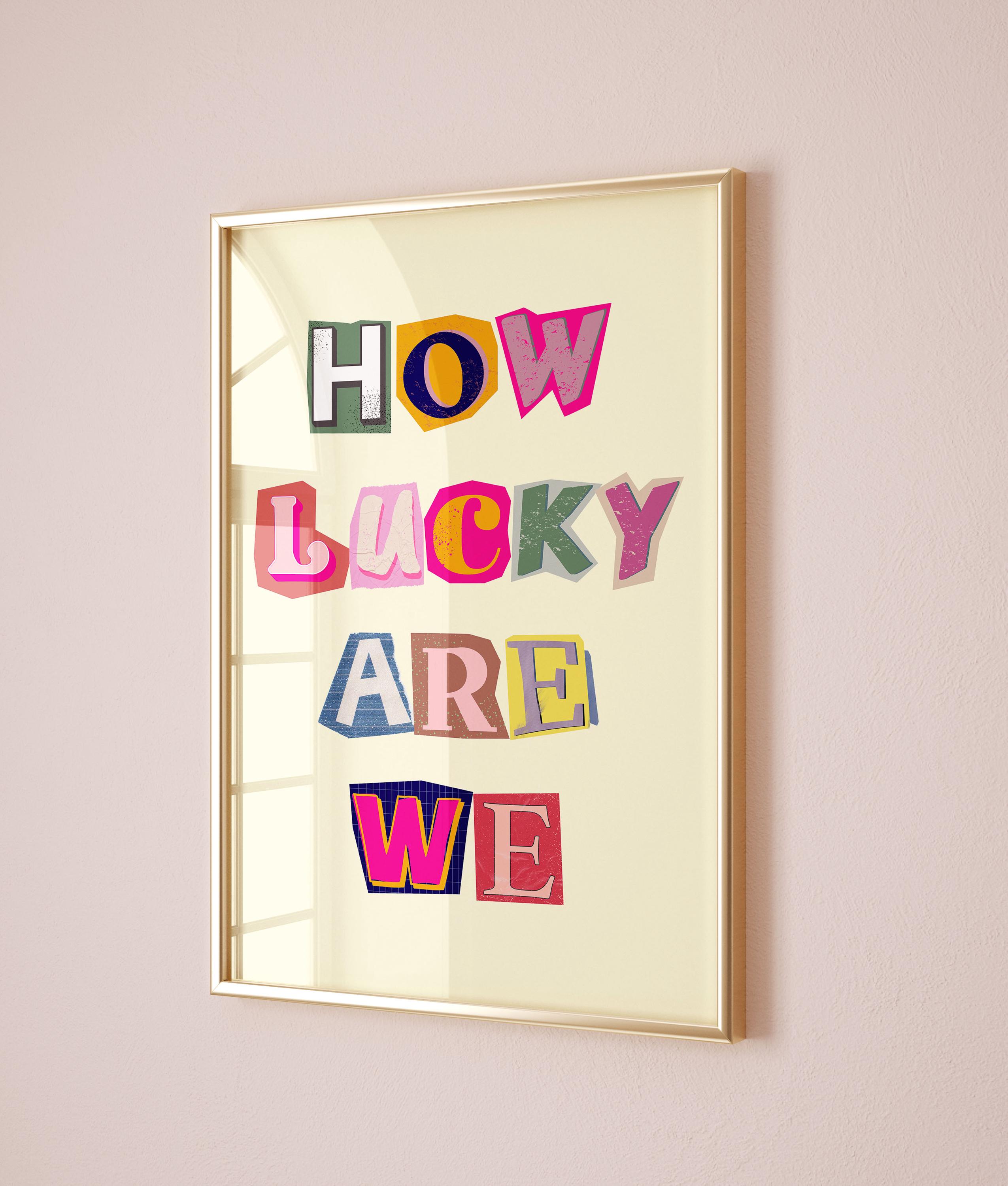 How Lucky Are We Magazine Letter Cut Out Print, Inspired Wall Art college Apartment Aesthetic,trendy Retro Poster,rustic Song Lyrics - Etsy How Lucky Are We Magazine Letter Cut Out Print, Inspired Wall Art college Apartment Aesthetic,trendy Retro Poster,rustic Song Lyrics - Etsy
