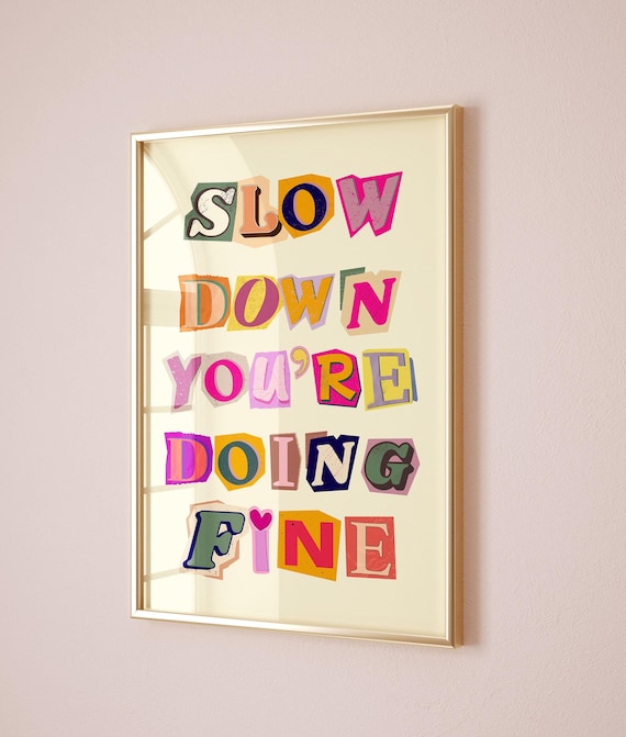 Slow Down You'Re Doing Fine Print,Billy Joel Poster,Daily Reminder Wall Art,Symbols Made With Recycled Magazines-Colorful,Magazine Lettering