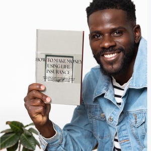 May include: A person holding a book titled "How to Make Money Using Life Insurance". The book cover is gray with black text and a red border.