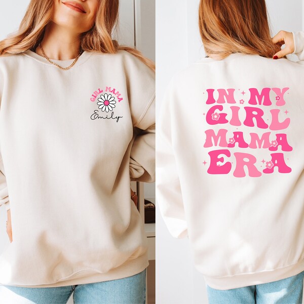 Personalize In My Girl Mama Era Sweatshirt, Custom Mom Sweatshirt, Girl Mama Club Sweatshirt, New Mom Gift, In My Mom Era Sweatshirt