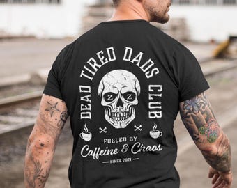 Tshirt personnalisé Dead Fated Dads Club, nouvelle chemise papa, chemise papa drôle, accro à la caféine, cadeau fête des pères, cadeau pour papa, t-shirt papa personnalisé