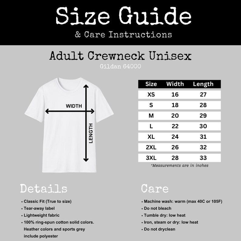 May include: A size guide and care instructions chart for a Gildan 64000 adult crewneck unisex t-shirt. The graphic displays a white t-shirt with width and length arrows, a sizing table with measurements in inches, and text detailing fabric composition.