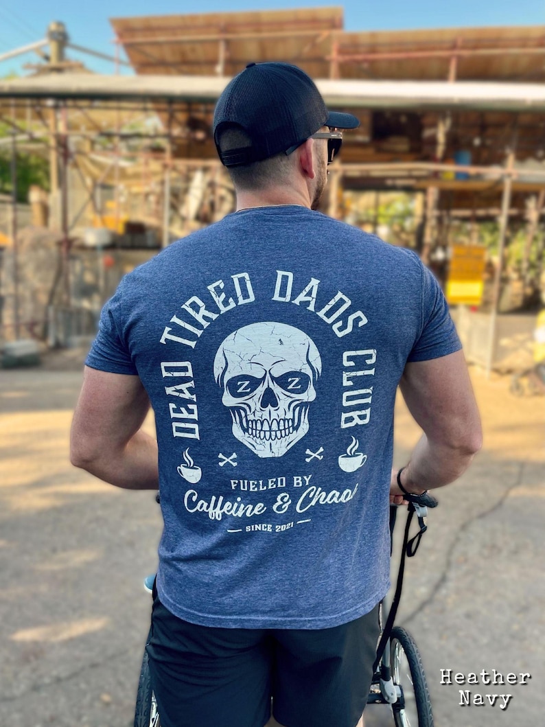 Dead Tired Dads Club Custom Tshirt, New Dad Shirt, Funny Dad Shirt, Caffeine Addict, Fathers Day Gift, Gift For Dad, Personalized Dad Tee Heather Navy