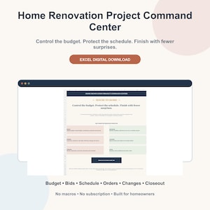 May include: A digital home renovation project command center spreadsheet template. The interface features sections for budget, bids, schedule, orders, changes, and closeout. Text includes Home Renovation Project Command Center, Control the budget. Protect the schedule. Finish with fewer surprises, and Excel Digital Download.