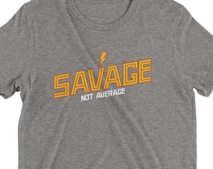 Savage Not Average Tshirt