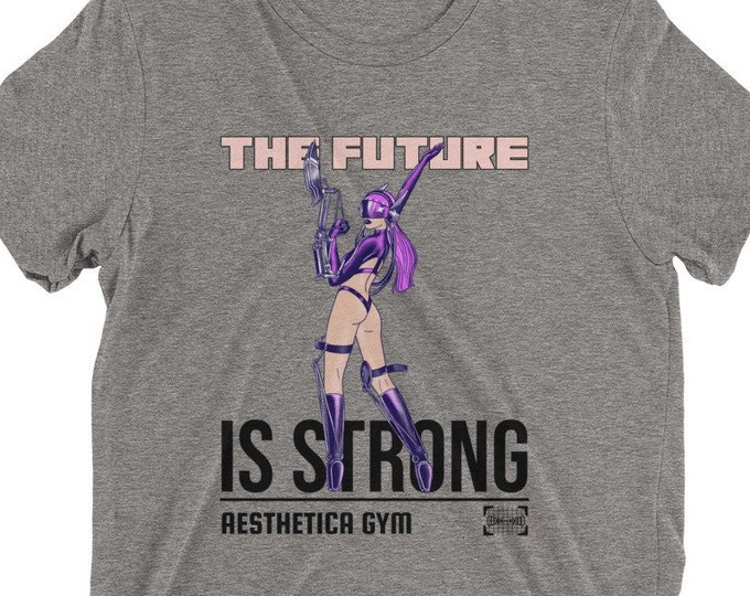 The Future is Strong Tshirt