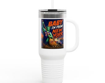 Baby I'm From New York Travel Mug | 40oz Insulated Tumbler