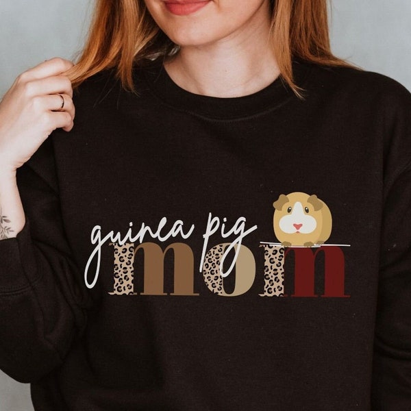 Guinea Pig Mom Sweatshirt, Custom Guinea Pig Sweatshirt, Guinea Pig Sweatshirt, Guinea Pig Mama, Guinea Pig, Cavy, Guinea Pig Mom Gift