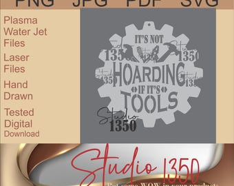 Funny Tool Sign | 'It's Not Hoarding' Metal Art DXF SVG (Digital Download)
