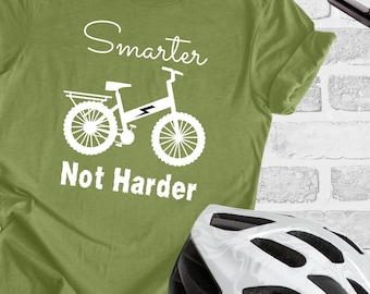 Smarter not Harder E-Bike TShirt Electric Bike T-shirt for Men Ebike T-Shirt for Women Ebike Tshirt for Mom Ebike T-shirt for Dad Bicycle
