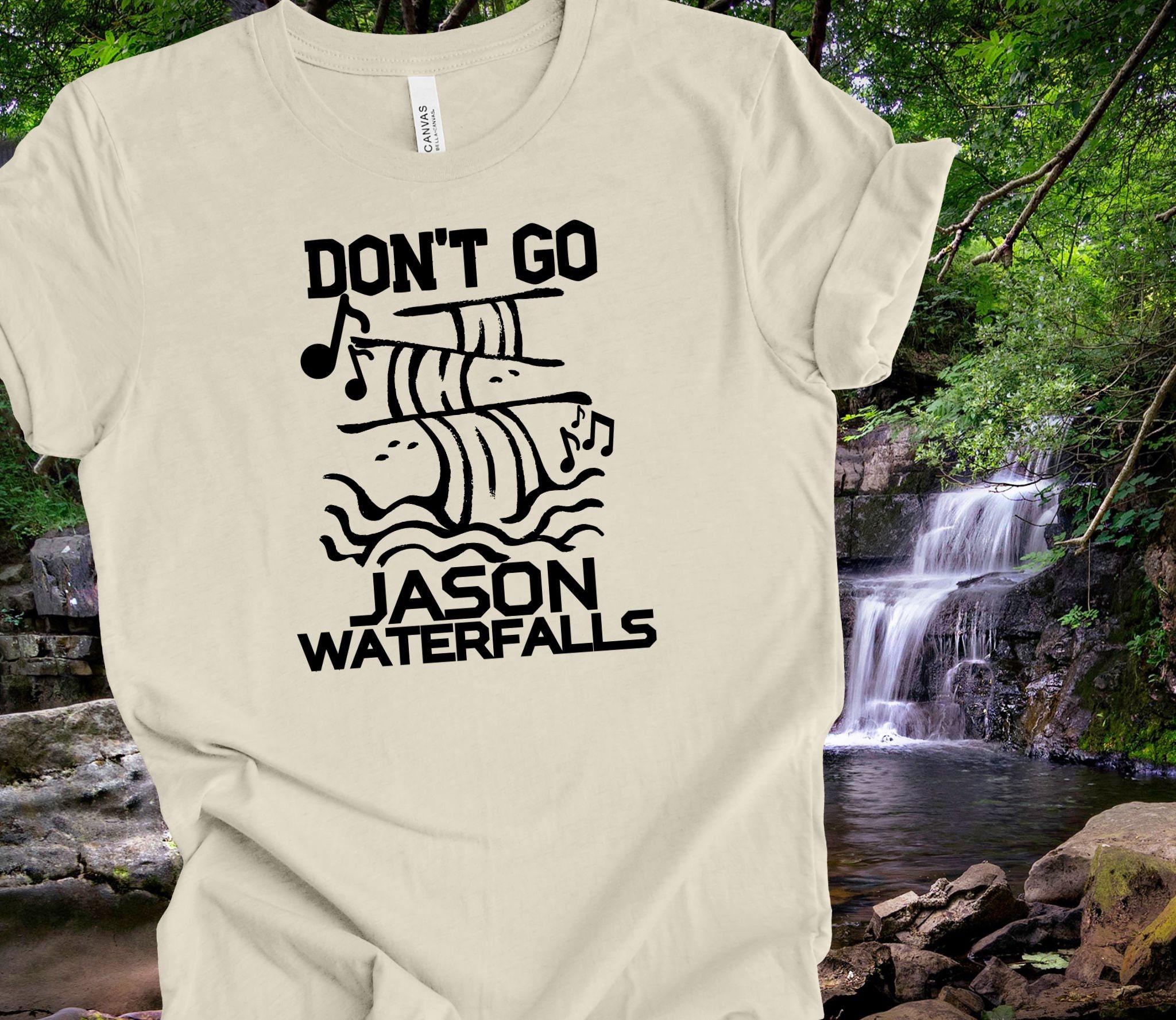 Don't Go Jason Waterfalls Funny T-shirt Men Waterfall Lover Shirt