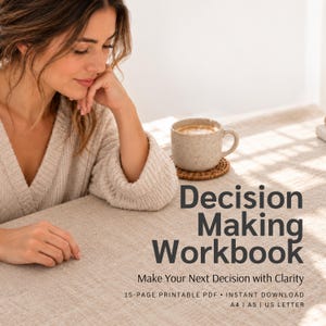 Decision-Making Workbook: 15 Printable PDF Worksheets for Clarity, Problem Solving & Confident Choices