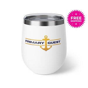 May include: White stainless steel wine tumbler with a gold anchor and the text "PRIMARY GUEST" in navy blue.
