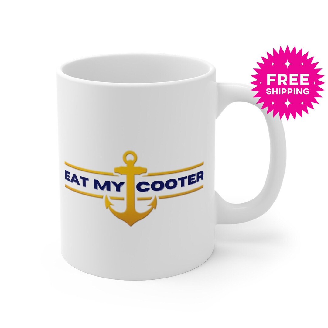 Below Deck - Eat My Cooter Mug, Below Deck Mugs, Chef Rachel, Chef Rachel  Quotes, Funny Below Deck Gifts, Unique Below Deck Gift, Rachel Mug - Etsy