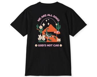 We Are All Dogs In Gods Hot Car - Desert Scorpion - Graphic T-shirt