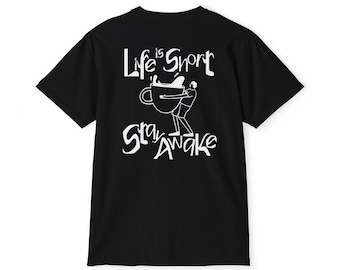 Life Is Short, Stay Awake - Caffeine Quest - Pocket Graphic T-shirt