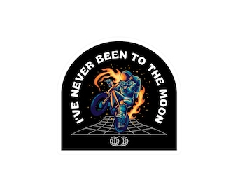 I've Never Been To The Moon - Vinyl Decal Sticker