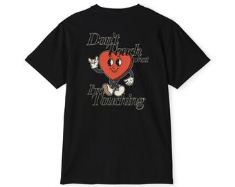 Dont Touch What Im Touching - Pocket Graphic T-shirt