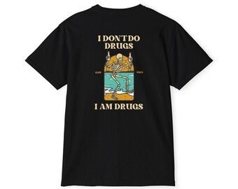I Don't Do Drugs I Am Drugs - Drinking Skeleton - Pocket Graphic T-shirt