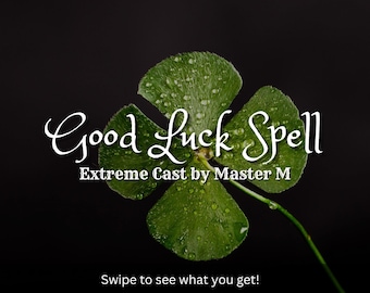 Puede incluir: Un trébol de cuatro hojas con gotas de agua sobre un fondo negro. El texto "Good Luck Spell" y "Extreme Cast by Master M" está escrito en blanco en cursiva. El texto "Swipe to see what you get!" está escrito en blanco en fuente sans-serif.