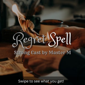 May include: A hand is burning a piece of paper with a flame. The paper has the text "Regret Spell" written on it. The text "Strong Cast by Master M" is below the spell. The image has the text "Swipe to see what you get!" at the bottom.