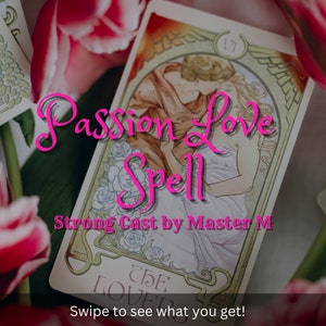 May include: A tarot card with a couple embracing, surrounded by pink tulips. The card is titled "The Lovers" and the text "Passion Love Spell Strong Cast by Master M" is superimposed on the image. The text "Swipe to see what you get!" is at the bottom of the image.
