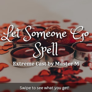 EXTREME 3x Let Someone Go Spell | Release sadness | Let your ex go | Let your friend go | Set yourself free | Cord cutting |Cast by Master M