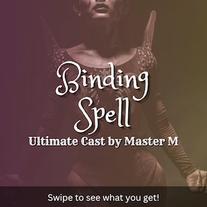 May include: Image with the text "Binding Spell" in a decorative font, with "Ultimate Cast by Master M" below. The image has a dark, blurred background with a person in a costume. The bottom of the image says "Swipe to see what you get!"