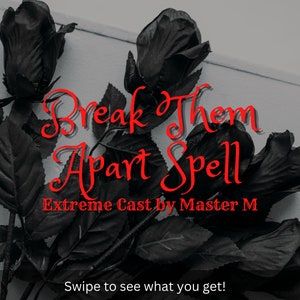 EXTREME 3x Break Them Apart Spell | Stop a relationship | Heighten negative feelings/doubts | Revenge spell | Karma | Cast by Master M