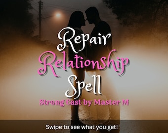 May include: Silhouette of a couple standing close together in a foggy street at night. The text "Repair Relationship Spell Strong Cast by Master M" is written in pink on the image. The text "Swipe to see what you get!" is at the bottom of the image.
