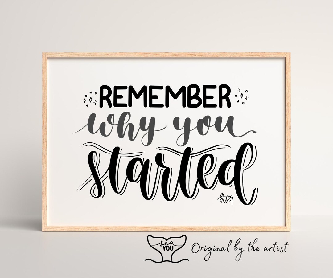Remember Why You Started Inspirational Signs Home Decor Etsy