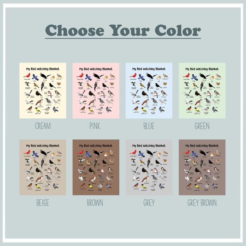 May include: A chart showing eight different color options for a bird watching blanket. The blanket features an illustration of various bird species. The color options are cream, pink, blue, green, beige, brown, grey, and grey brown.