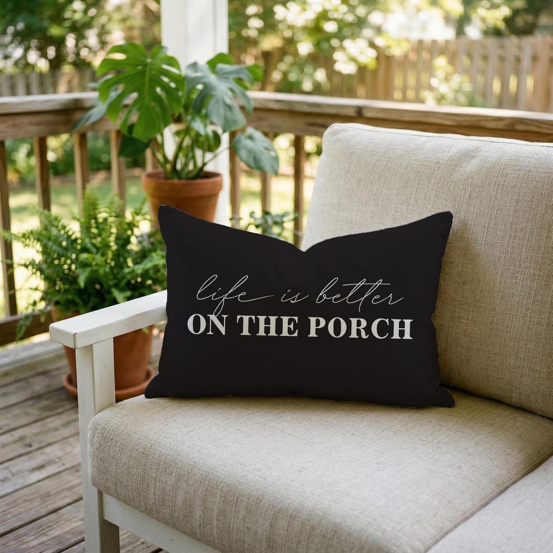Life is Better on the Porch Indoor Outdoor Pillow, Cover & Insert ...