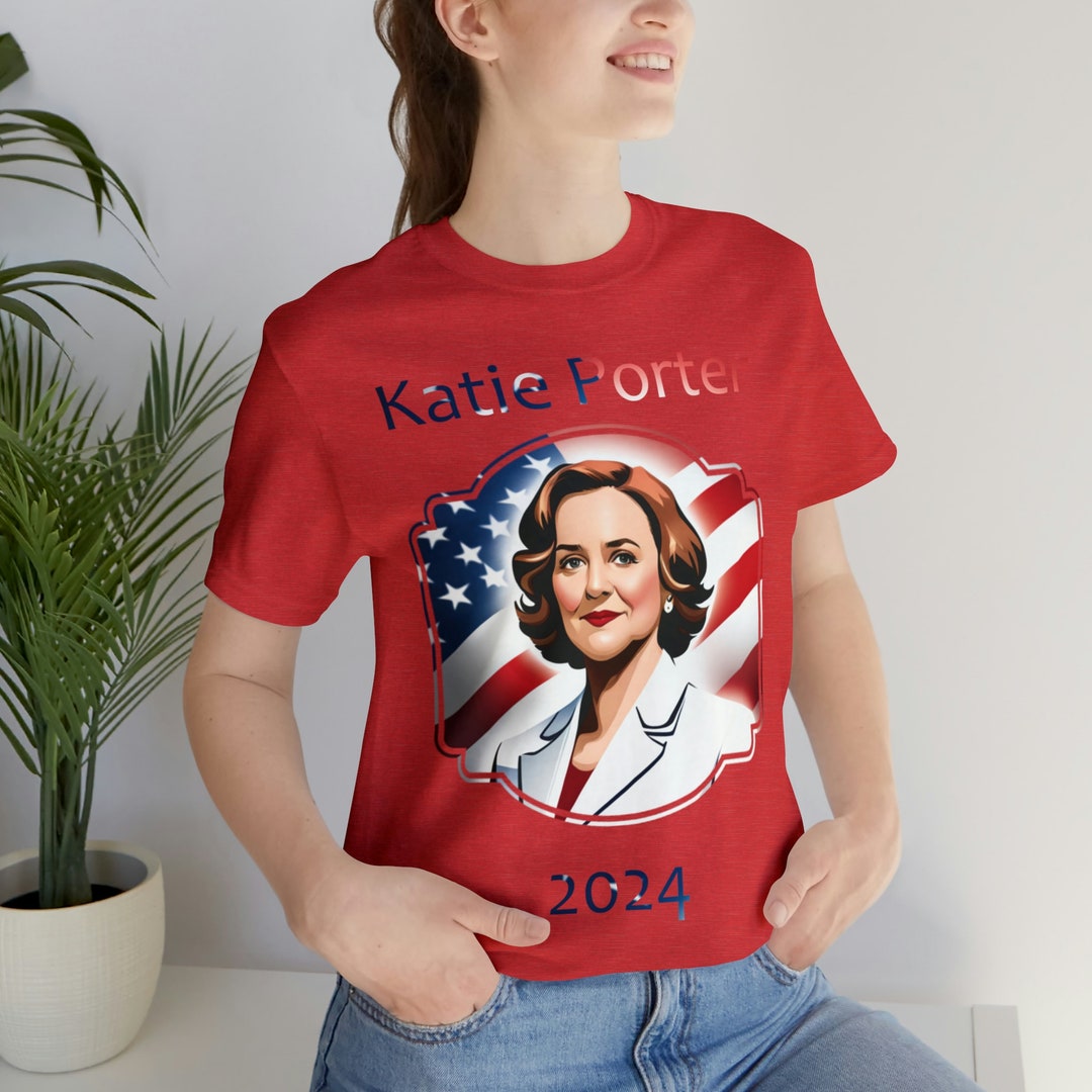 Katie Porter 2025 First Female President Election Shirt Etsy