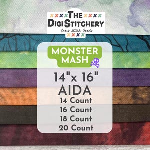 May include: A stack of different colored 14" x 16" Aida fabric in 14, 16, 18, and 20 count. The fabric is dyed in various shades of blue, green, purple, orange, brown, and red. The fabric is labeled "Monster Mash" and "The Digi Stitchery".